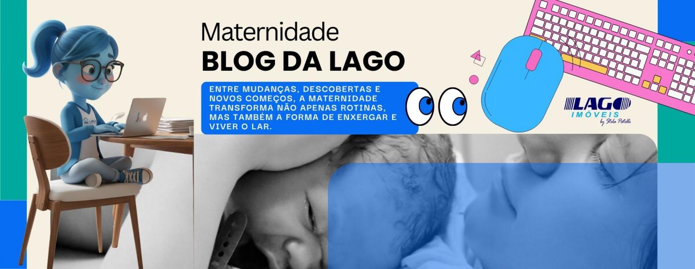 Quando a maternidade transforma a forma de viver e de morar